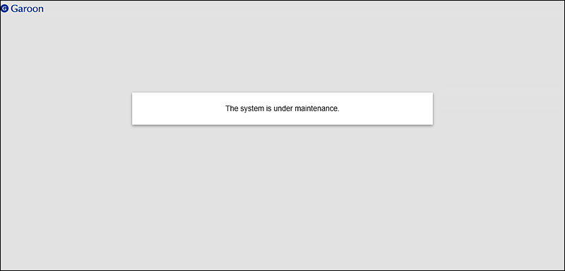 Screen that are displayed when you access Garoon during the backup